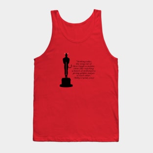 Oscar Devil "Nothing takes the sting out of these tough economic times like watching a bunch of millionaires giving golden statues to each other." Tank Top